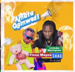 Fixon Magna ft.Littlejoe Mpologoma,